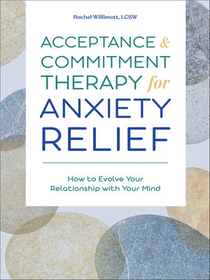 cover image of Acceptance & Commitment Therapy for Anxiety Relief